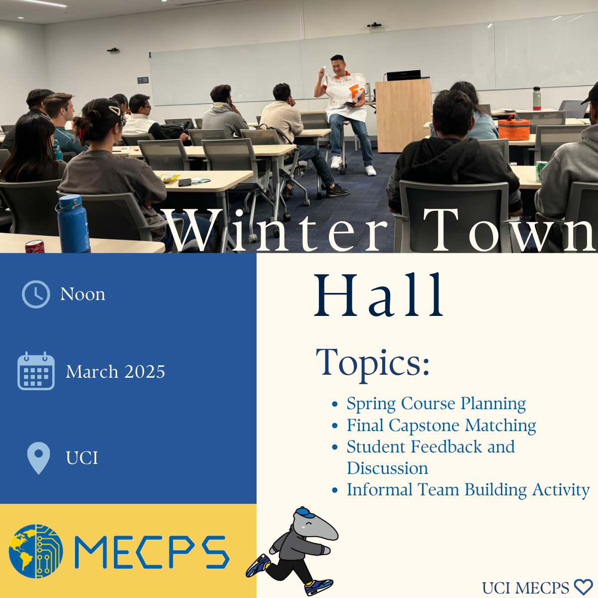 Flyer promoting the Winter Town Hall in March 2025 at noon at the UC Irvine campus, showing students watching the front as the graduate advisor interacts with them.