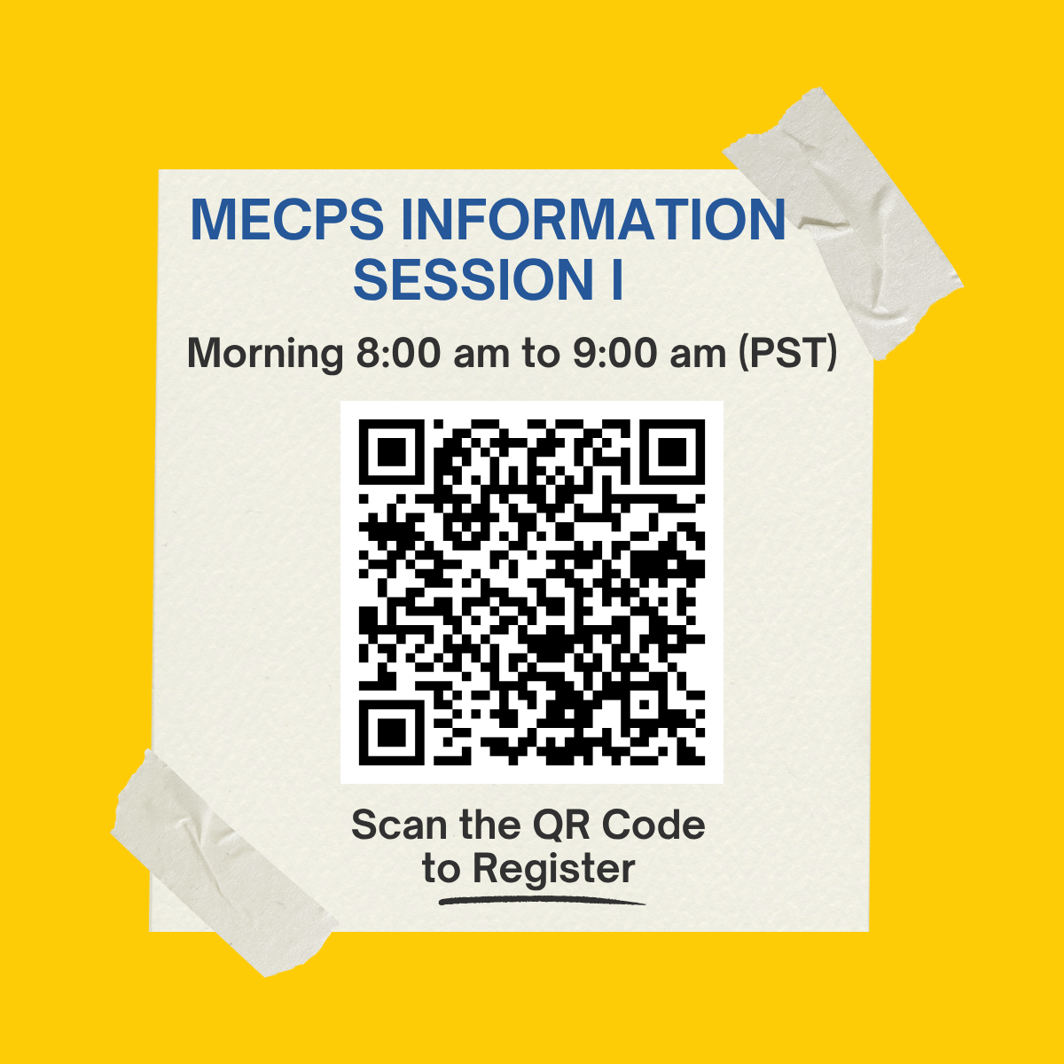 Flyer promoting the MECPS Information Session 1, scheduled from 8:00–9:00 AM (PST), with a QR code labeled “Scan QR code to register.”