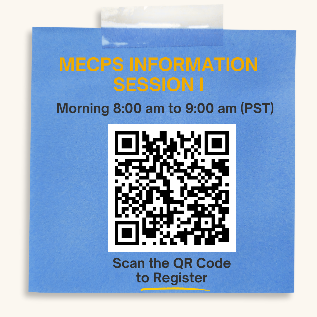 Flyer promoting the MECPS Information Session 1, scheduled from 8:00–9:00 AM (PST), with a QR code labeled “Scan QR code to register.”