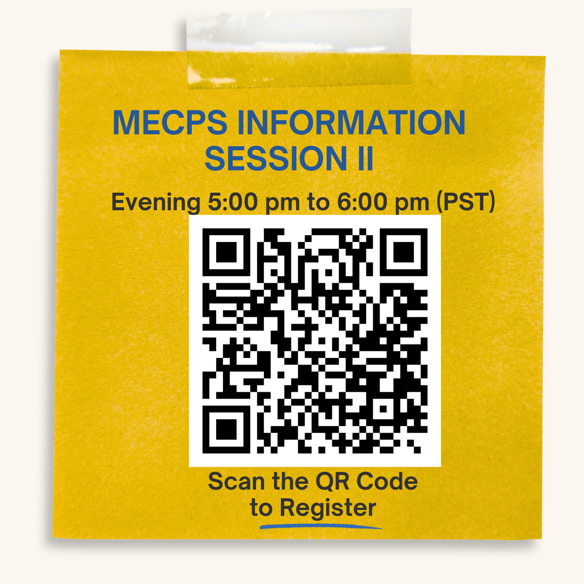 Flyer promoting the MECPS Information Session 2, scheduled from 5:00–6:00 PM (PST), with a QR code labeled “Scan QR code to register.”