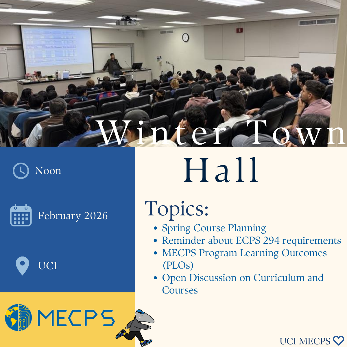 Flyer for MECPS Winter Town Hall in February 2026 at noon at UCI, with a classroom scene of students facing a graduate advisor presenting a schedule.