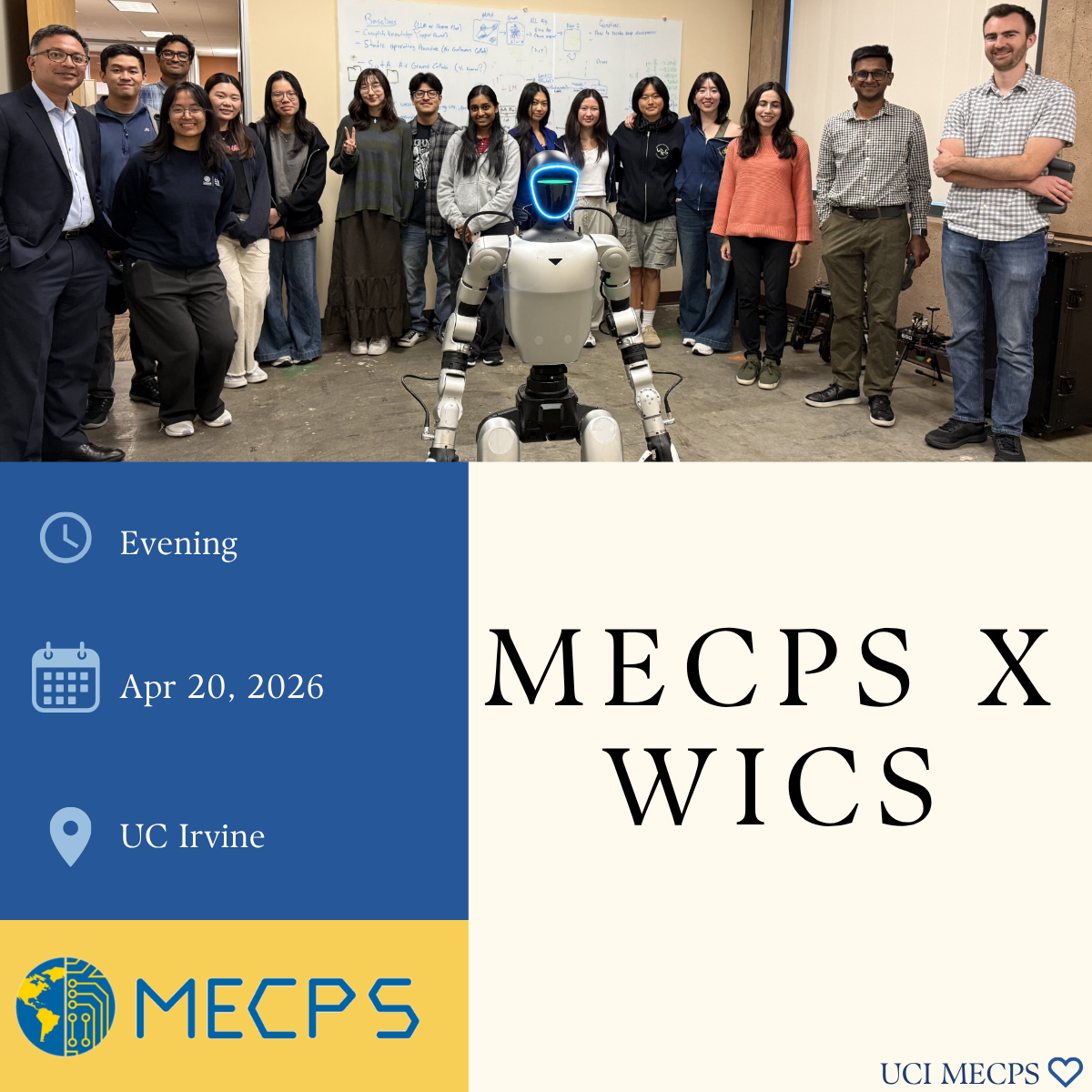 Group of WICS undergraduate students with Professor Al Faruque and his research team in the lab, standing beside a humanoid robot, promoting a MECPS and WICS event on April 20, 2026.